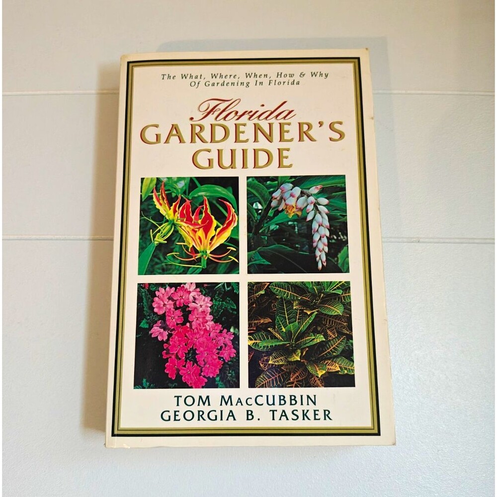 Florida Gardener's Guide - MacCubbin & Tasker 2001 PB Cool Springs Press